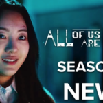 All of us are dead season 2 release date : “ऑल ऑफ अस आर डेड” के दूसरे सीज़न का उन प्रशंसकों द्वारा अत्यधिक इंतजार किया जा रहा है जो इसकी रिलीज का बेसब्री से इंतजार कर रहे हैं